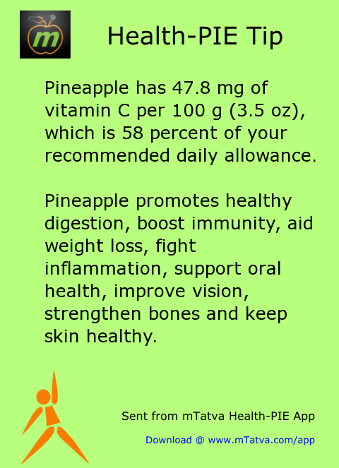 healthy food habits,digestion and constipation,how to increase immunity,weight loss,oral care,eye protection,bones,skin care,nutrition facts,pineapple,vitamin C,anti inflamatory